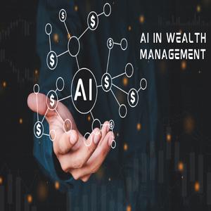 AI: Redefining High-End Wealth Management